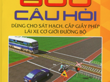 BỘ ĐỀ 600 CÂU HỎI THI BẰNG LÁI XE ÔTÔ B1-B2-C